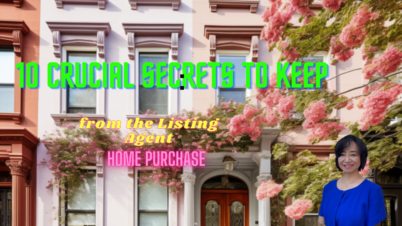 10 Crucial Secrets to Keep from the Listing Agent: Mastering the Art of Negotiation for Your Dream Home Purchase